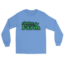 Load image into Gallery viewer, A Better Way to Farm Long Sleeve T-shirt