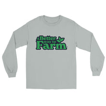 Load image into Gallery viewer, A Better Way to Farm Long Sleeve T-shirt