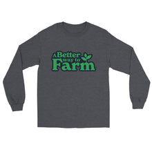 Load image into Gallery viewer, A Better Way to Farm Long Sleeve T-shirt