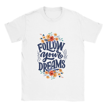 Load image into Gallery viewer, Follow Your Dreams T-shirt