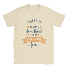 Load image into Gallery viewer, Something to be Thankful For T-shirt
