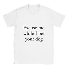 Load image into Gallery viewer, Pet your dog T-shirt