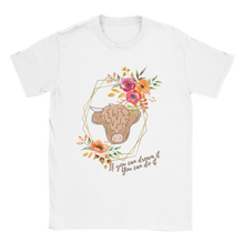 Load image into Gallery viewer, If you can Dream you can do it T-shirt