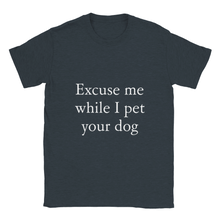 Load image into Gallery viewer, Pet your dog T-shirt