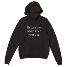 Load image into Gallery viewer, Pet your dog Pullover Hoodie