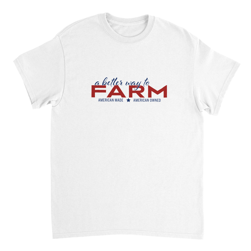 American A Better Way to Farm T-Shirt