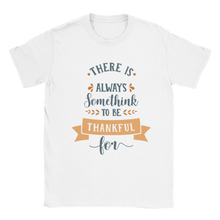 Load image into Gallery viewer, Something to be Thankful For T-shirt
