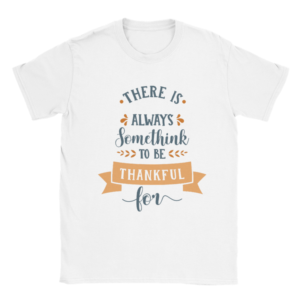 Something to be Thankful For T-shirt
