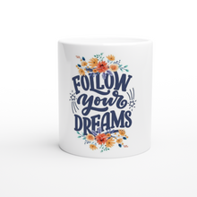 Load image into Gallery viewer, Follow Your Dreams Mug
