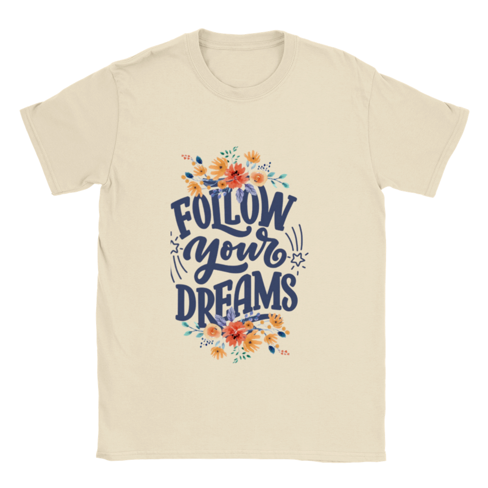 Follow Your Dreams T-shirt