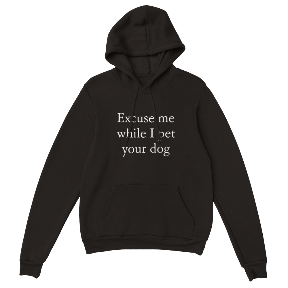 Pet your dog Pullover Hoodie